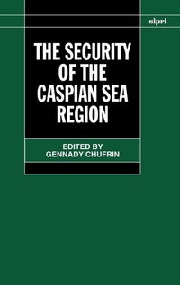Enlarge image Cover: The Security of the Caspian Sea Region - Oxford University Press