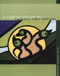 Enlarge image Cover: A Concise History of Canada's First Nations - Oxford University Press, Canada