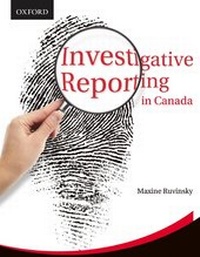 Enlarge image Cover: Investigative Reporting in Canada - Oxford University Press, Canada