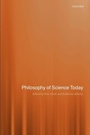 Cover: Philosophy of Science Today - Oxford University Press