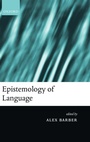 Cover: Epistemology of Language - Oxford University Press