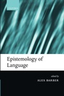 Cover: Epistemology of Language - Oxford University Press