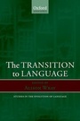 Cover: 23: The Transition to Language - Oxford University Press