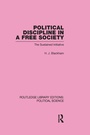Cover: Political Discipline in a Free Society (Routledge Library Editions: Political Science Volume 40) - Routledge