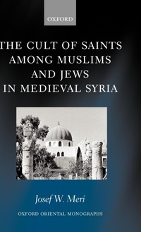 Abbildung von: The Cult of Saints among Muslims and Jews in Medieval Syria - Oxford University Press
