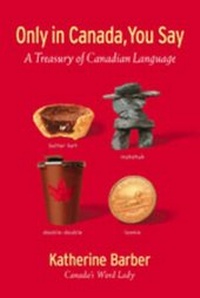 Abbildung von: Only in Canada You Say - Oxford University Press, Canada