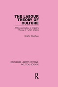 Cover: Labour Theory of Culture Routledge Library Editions: Political Science Volume 42 - Routledge