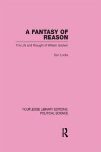 Enlarge image Cover: A Fantasy of Reason (Routledge Library Editions: Political Science Volume 29) - Routledge