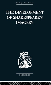 Enlarge image Cover: The Development of Shakespeare's Imagery - Routledge
