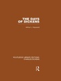 Cover: The Days of Dickens (RLE Dickens) - Routledge