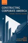 Cover: Constructing Corporate America - Oxford University Press