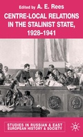 Cover: Centre-Local Relations in the Stalinist State, 1928-1941 - Palgrave Macmillan