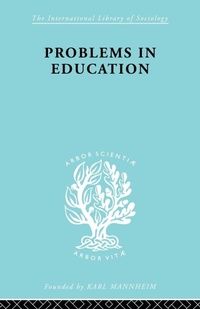 Enlarge image Cover: Problems In Education Ils 232 - Routledge