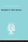 Cover: Women's Two Roles - Routledge