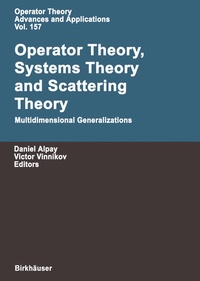 Enlarge image Cover: Operator Theory, Systems Theory and Scattering Theory: Multidimensional Generalizations - Birkhäuser