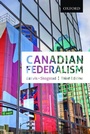 Cover: Canadian Federalism: Canadian Federalism - Oxford University Press, Canada