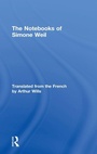 Cover: The Notebooks of Simone Weil - Routledge