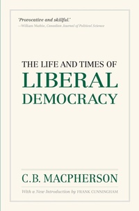 Enlarge image Cover: The Life and Times of Liberal Democracy - Oxford University Press, Canada