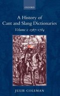Cover: A History of Cant and Slang Dictionaries - Oxford University Press