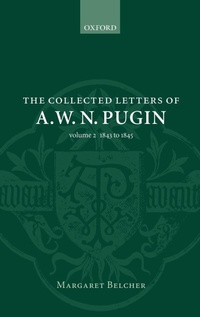 Enlarge image Cover: The Collected Letters of A. W. N. Pugin - Oxford University Press