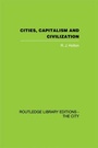 Cover: Cities, Capitalism and Civilization - Routledge