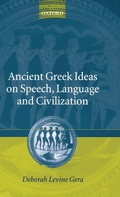 Cover: Ancient Greek Ideas on Speech, Language, and Civilization - Oxford University Press