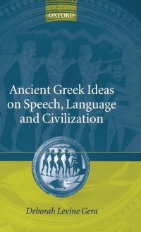 Enlarge image Cover: Ancient Greek Ideas on Speech, Language, and Civilization - Oxford University Press