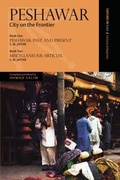 Cover: Peshawar: City on the Frontier: Pashawar: Past and Present Book 1 - OUP Pakistan