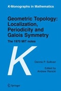 Cover: Geometric Topology: Localization, Periodicity and Galois Symmetry - Springer
