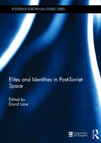 Enlarge image Cover: Elites and Identities in Post-Soviet Space - Routledge