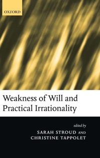 Enlarge image Cover: Weakness of Will and Practical Irrationality - Oxford University Press