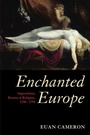 Cover: Enchanted Europe - Oxford University Press