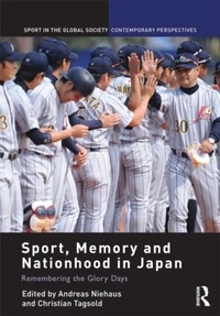 Abbildung von: Sport, Memory and Nationhood in Japan - Routledge