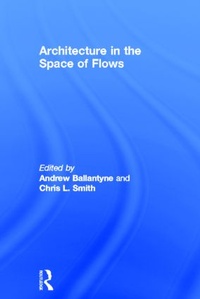 Enlarge image Cover: Architecture in the Space of Flows - Routledge