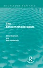 Cover: The Ethnomethodologists (Routledge Revivals) - Routledge