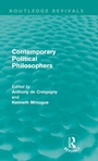 Cover: Contemporary Political Philosophers (Routledge Revivals) - Routledge