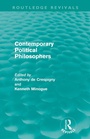 Cover: Contemporary Political Philosophers (Routledge Revivals) - Routledge