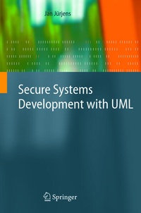 Enlarge image Cover: Secure Systems Development with UML - Springer