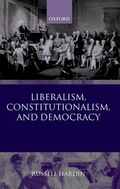 Cover: Liberalism, Constitutionalism, and Democracy - Oxford University Press