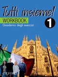 Cover: Tutti Insieme! 1 Student Workbook - OUP Australia and New Zealand