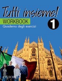 Enlarge image Cover: Tutti Insieme! 1 Student Workbook - OUP Australia and New Zealand