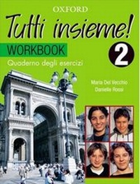 Enlarge image Cover: Tutti Insieme! Level 2 Workbook - OUP Australia and New Zealand