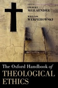 Cover: The Oxford Handbook of Theological Ethics - Oxford University Press