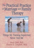 Cover: The Practical Practice of Marriage and Family Therapy - Routledge