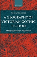 Cover: A Geography of Victorian Gothic Fiction - Oxford University Press