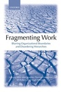 Cover: Fragmenting Work - Oxford University Press