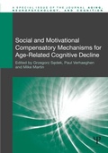 Cover: Social and Motivational Compensatory Mechanisms for Age-Related Cognitive Decline - Psychology Press Ltd