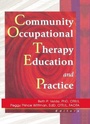 Cover: Community Occupational Therapy Education and Practice - Routledge
