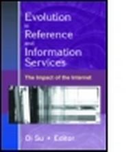 Enlarge image Cover: Evolution in Reference and Information Services - Haworth Press Inc