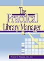 Cover: The Practical Library Manager - Routledge